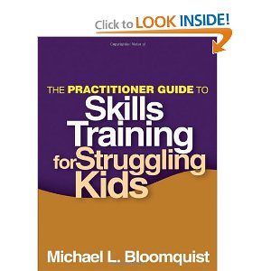 The Practitioner Guide to Skills Training for Struggling Kids