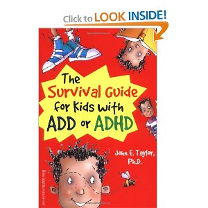 The Survival Guide for Kids with ADD or ADHD